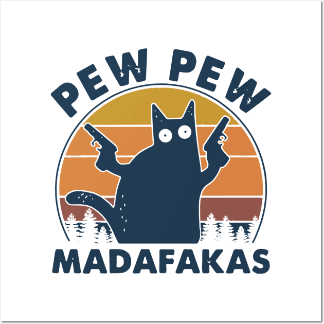 Cat Pew Pew Madafakas Vintage Wall Art by binnacleenta